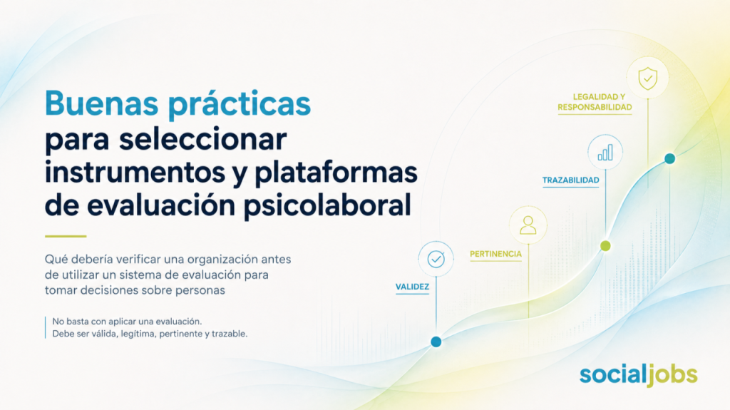 Buenas prácticas para seleccionar instrumentos y plataformas de evaluación psicolaboral